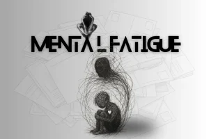 Mental Fatigue: 7 Hidden Reasons You Feel Tired