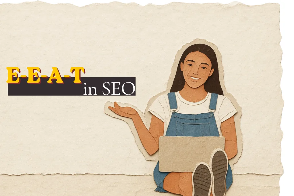 What Is E-E-A-T in SEO? Complete Guide for Ranking in 2026
