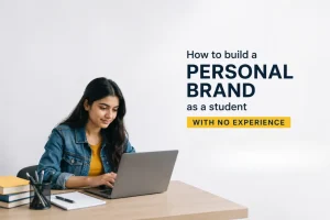Personal brand for students: how to build one with zero experience
